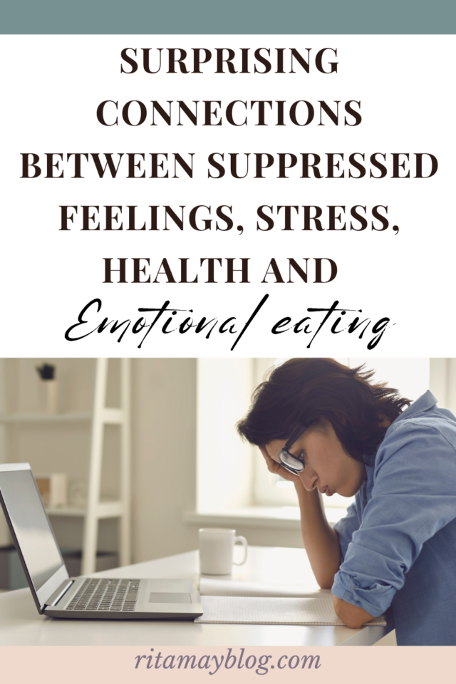 Surprising Connections Between Suppressed Feelings, Stress, Health and Emotional Eating