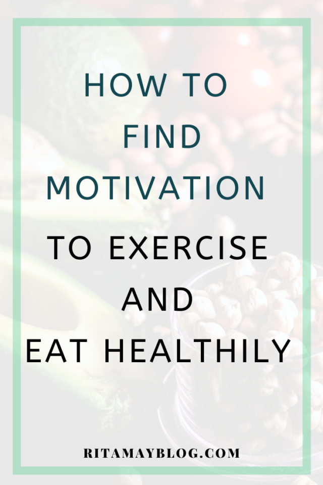 how to find motivation to exercise and eat healthily