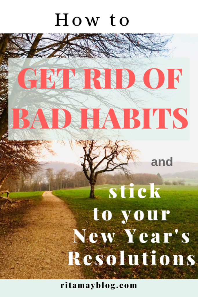 get rid of bad habits stick to your New Year's Resolutions