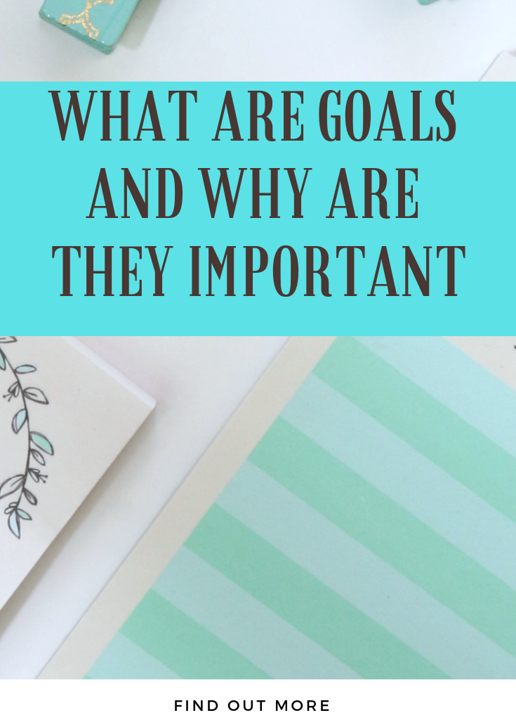 What are goals and why are they important?