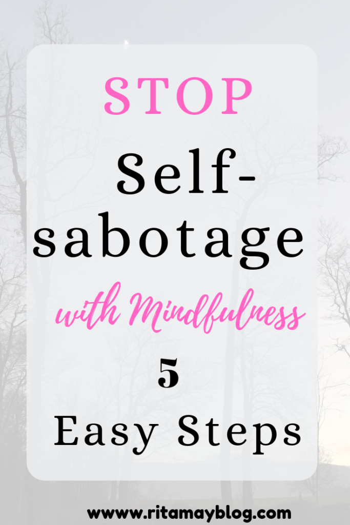 How to stop or prevent self-sabotage with mindfulness - 5 simple steps, your inner motivation must be so strong that you don't need to rely on your will power