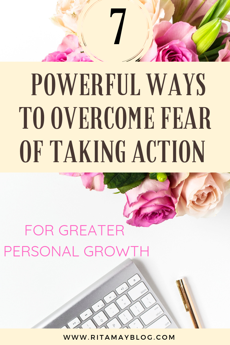 7 powerful ways to overcome fear of taking action for greater personal growth