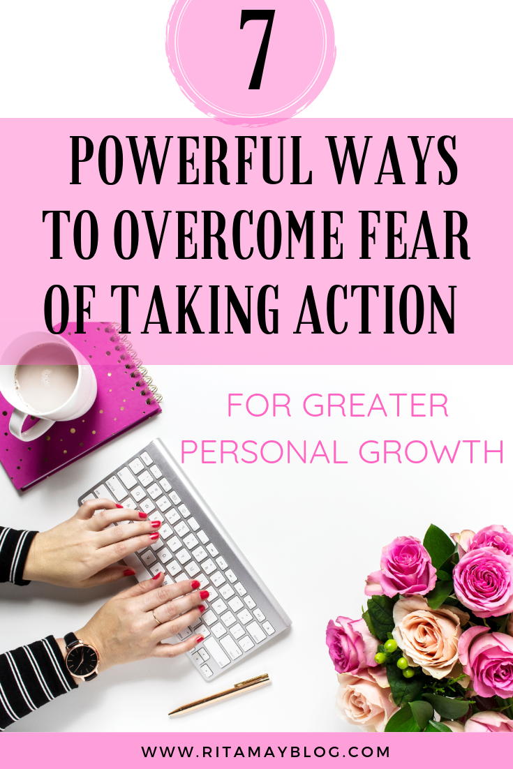 7 powerful ways to overcome fear of taking action for greater personal growth