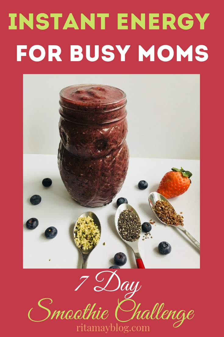 Instant Energy For Busy Moms, 7 day smoothie challenge, #smoothie #smoothiechallnge