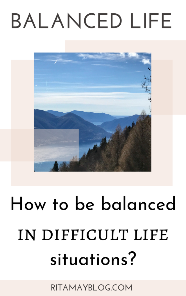 balanced life, finding balance in difficult life situations
