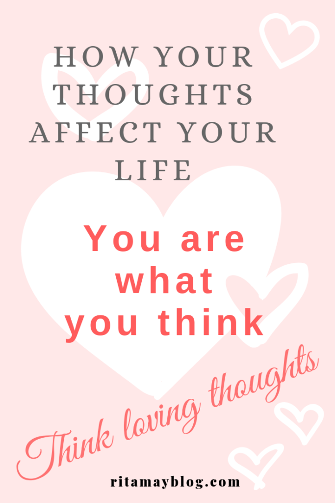 you are what you think, how your thoughts affect your life, change negative thoughts