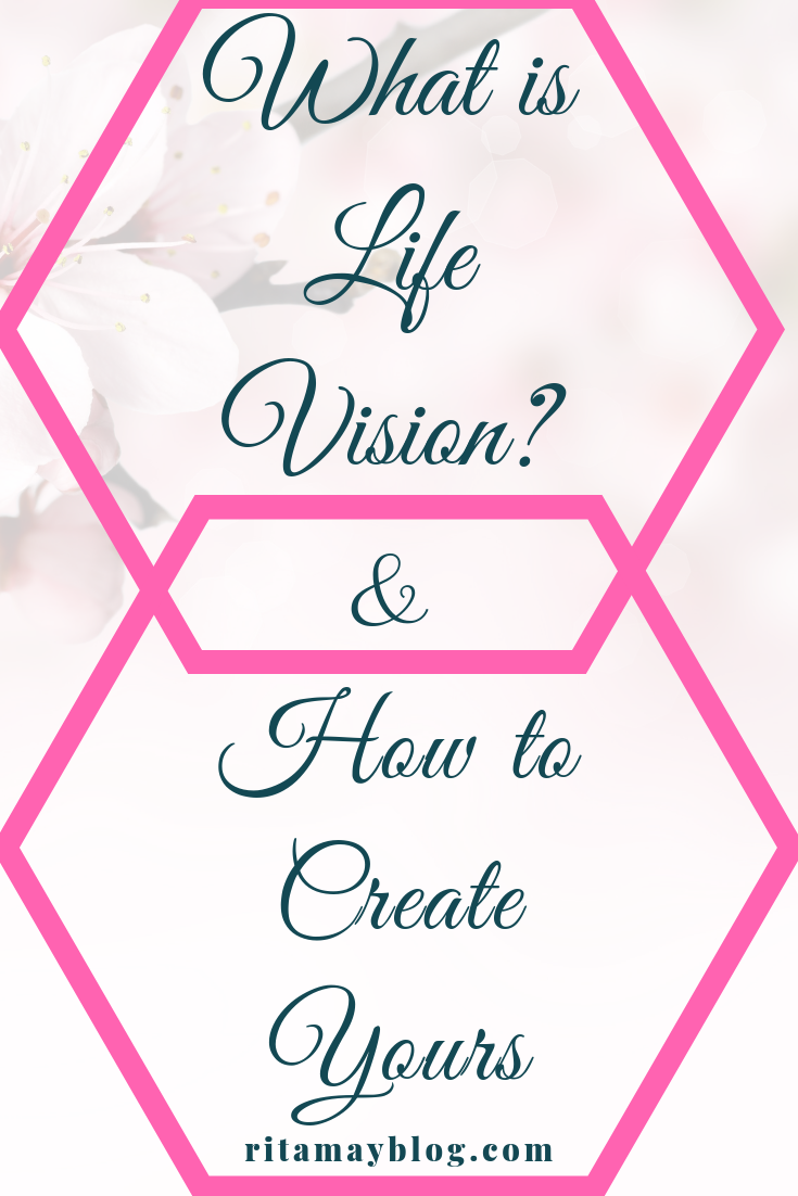 What is Life Vision and how to create yours