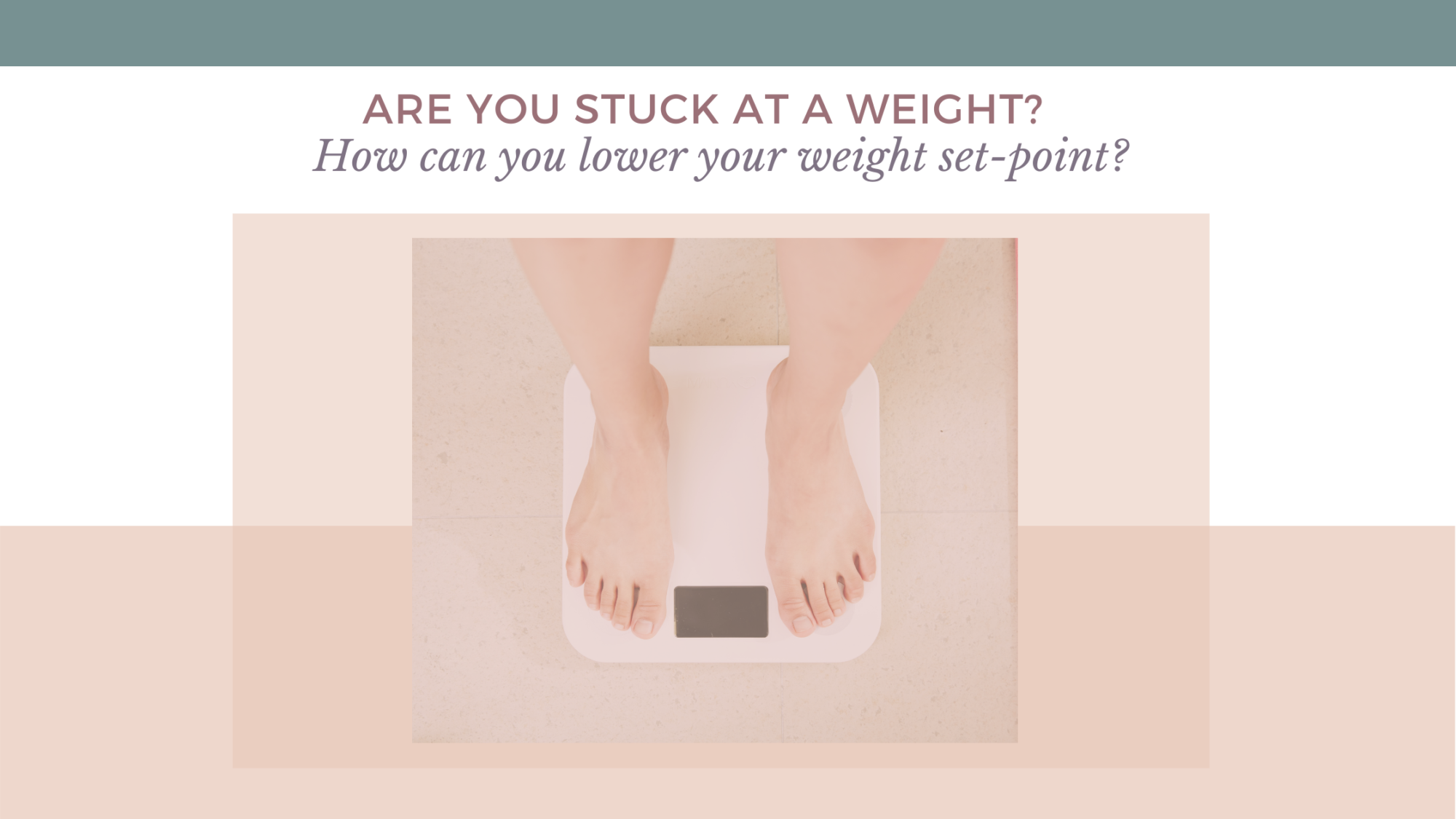 Are you stuck at a weight? How can you lower your weight set point?