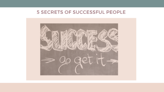 5 secrets of successful people