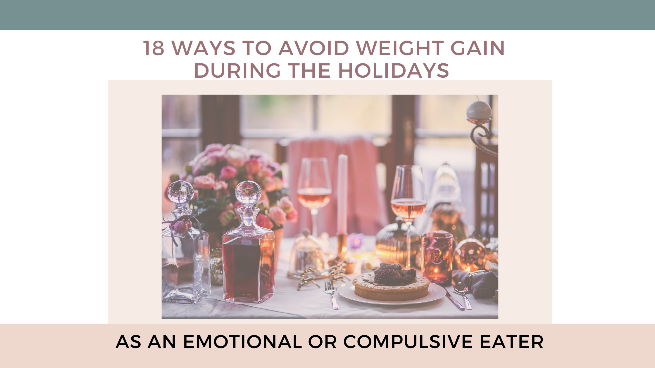 how to avoid weight gain during the holidays as an emotional or compulsive eater