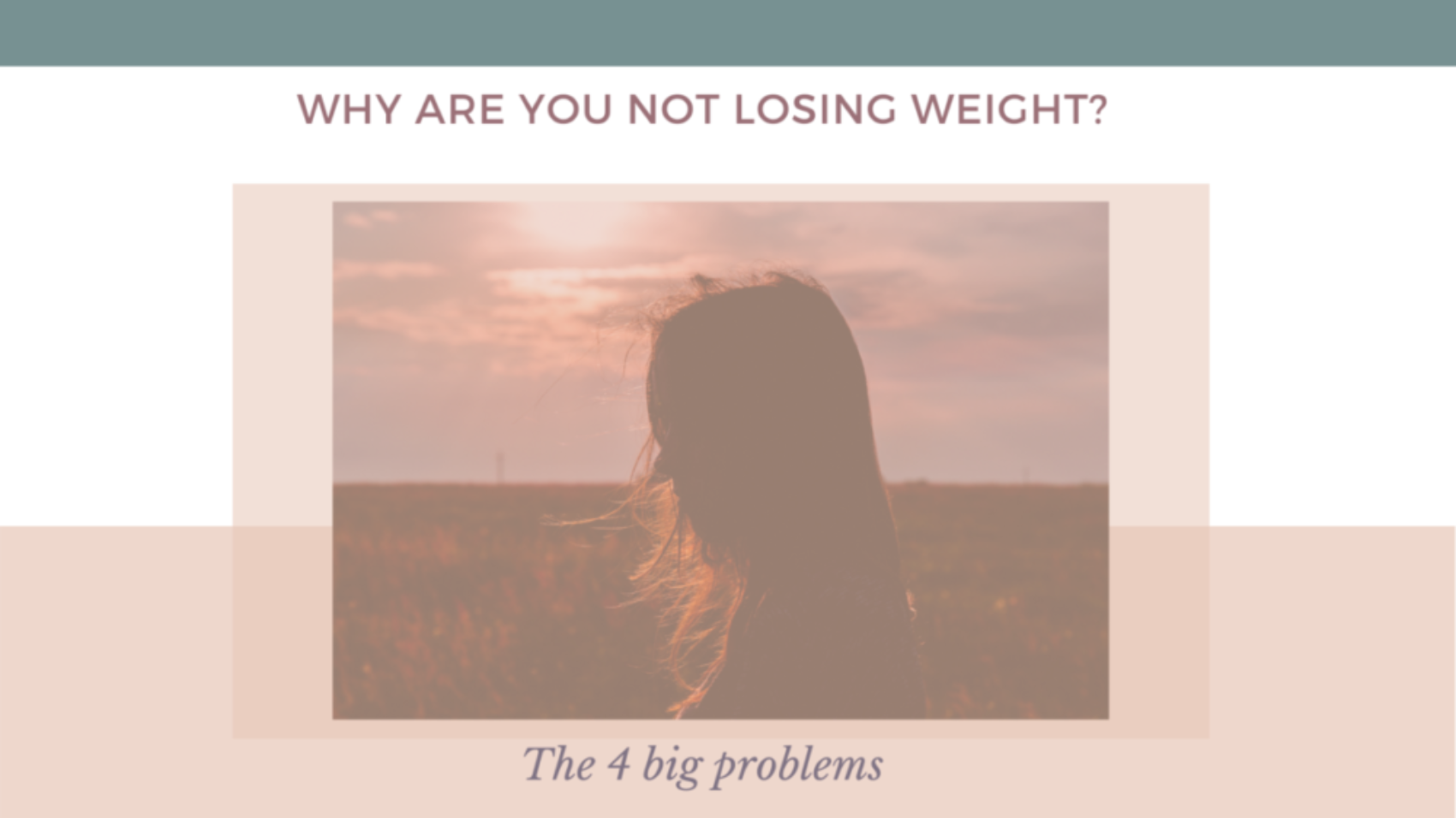 Why are you not losing weight? The 4 big problems