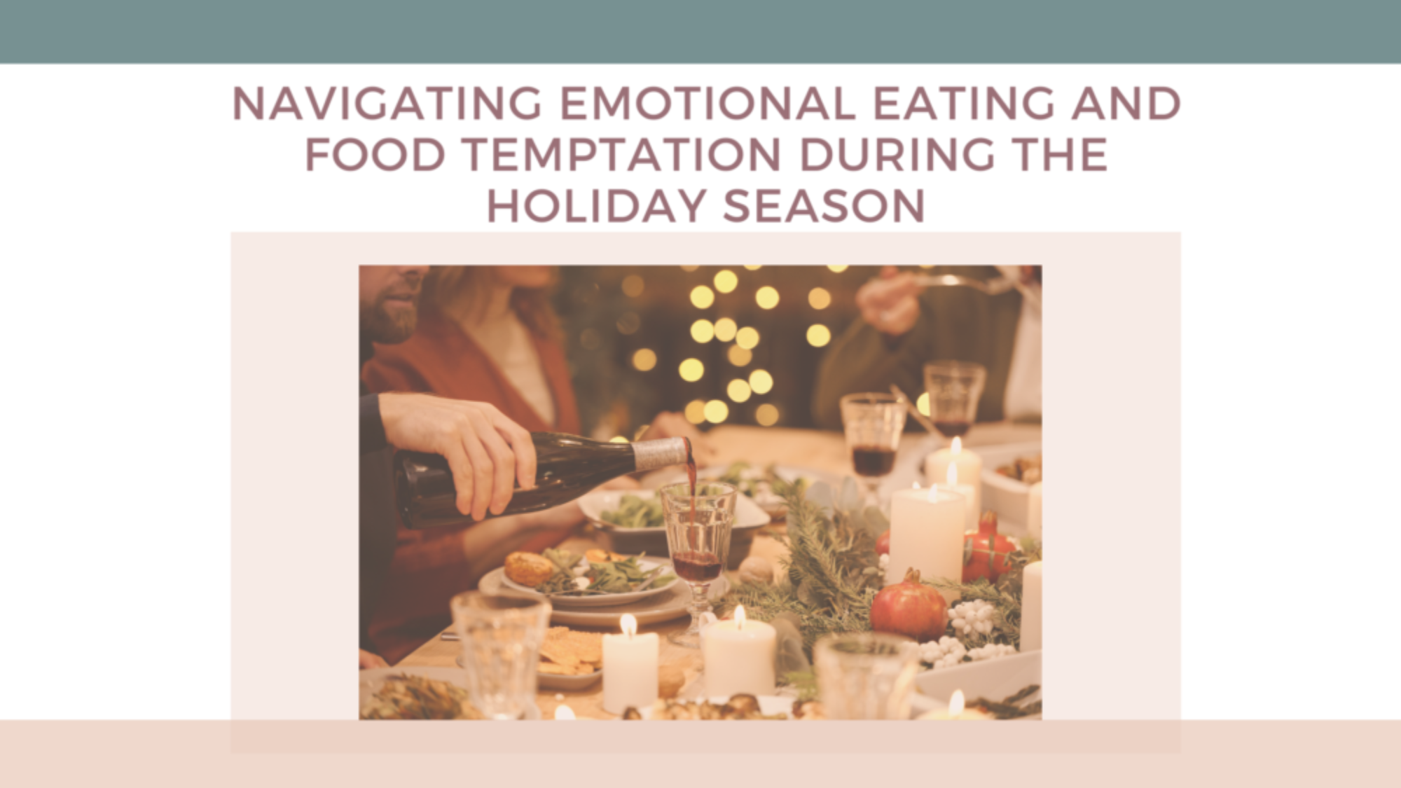 Navigating Emotional Eating and Food Temptation During the Holiday Season