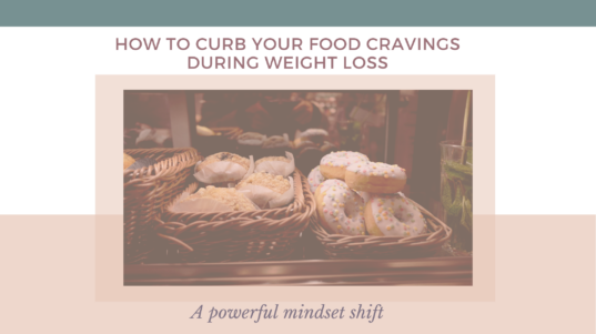how to curb food cravings during weight loss
