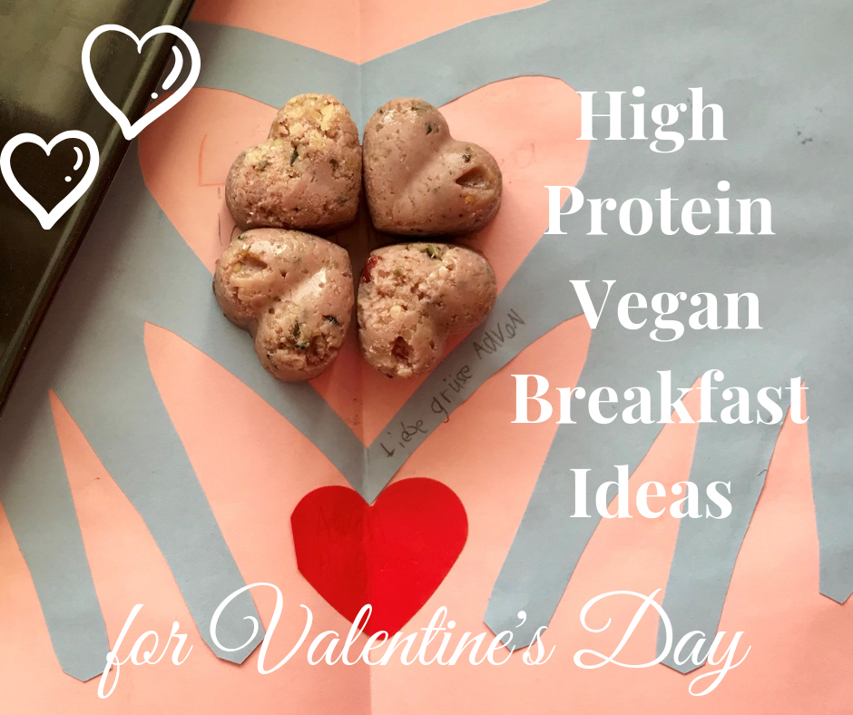high protein vegan breakfast ideas for Valentine’s day – With Ease
