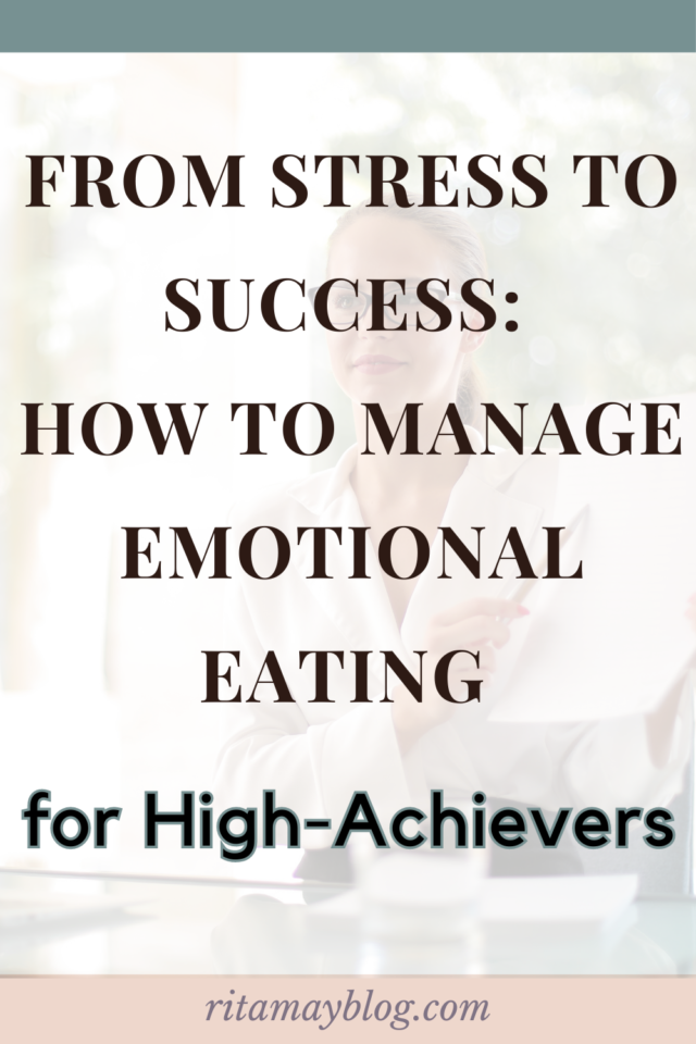 How to Manage Emotional Eating for high-achievers