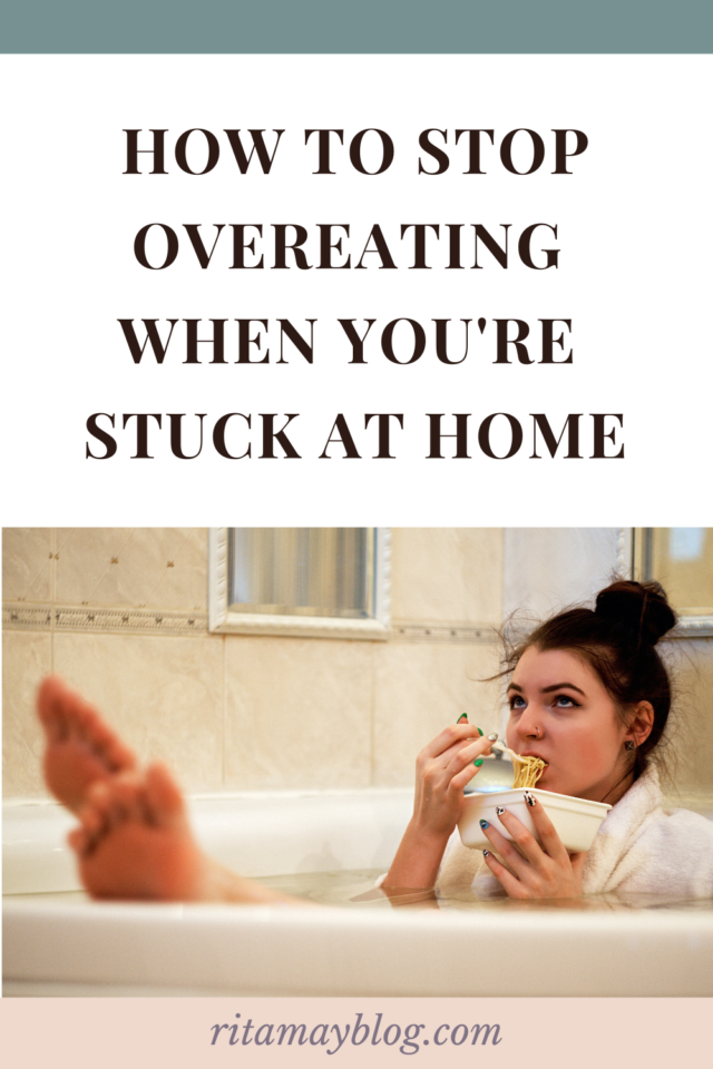 how to stop overeating when you are stuck at home