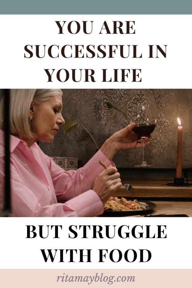 You are successful in your life but struggle with food